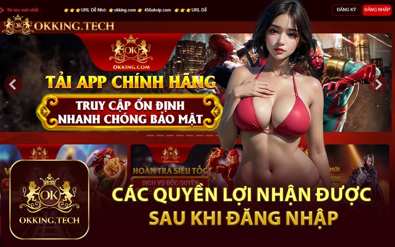 Các Quyền Lợi Nhận Được Sau Khi Đăng Nhập