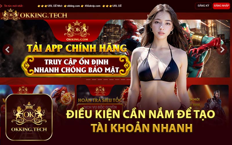 Điều Kiện Cần Nắm Để Tạo Tài Khoản Nhanh