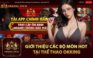 Giới Thiệu Các Bộ Môn Hot Tại Thể Thao Okking