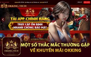 Một Số Thắc Mắc Thường Gặp Về Khuyến Mãi Okking