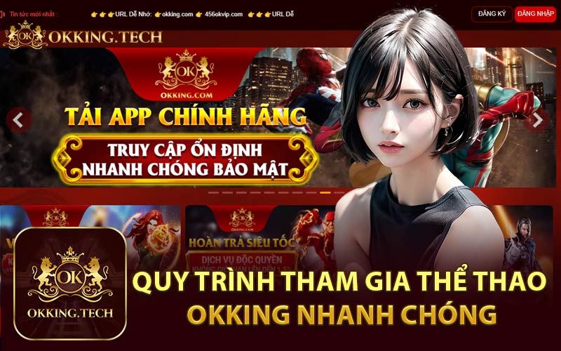 Quy Trình Tham Gia Thể Thao Okking Nhanh Chóng