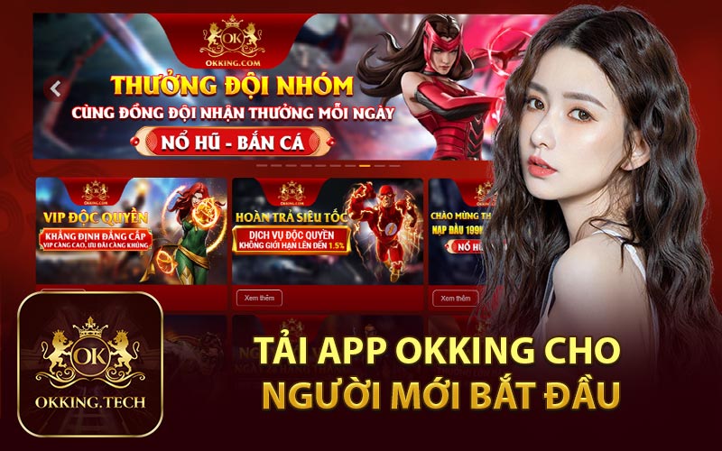 Tải App Okking Cho Người Mới Bắt Đầu