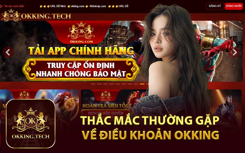 Thắc Mắc Thường Gặp Về Điều Khoản Okking