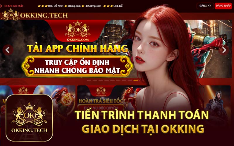 Tiến Trình Thanh Toán Giao Dịch Tại Okking