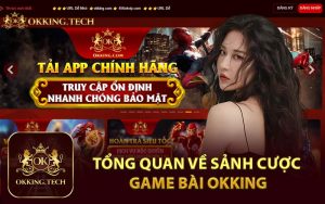 Tổng quan về sảnh cược game bài okking