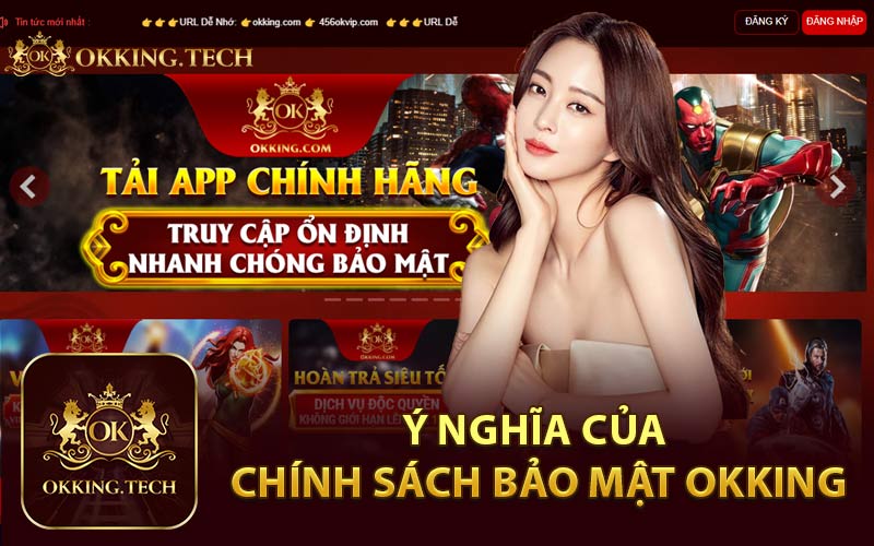 Ý nghĩa của chính sách bảo mật Okking